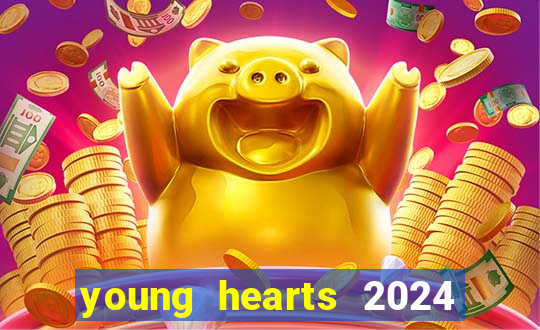 young hearts 2024 assistir online